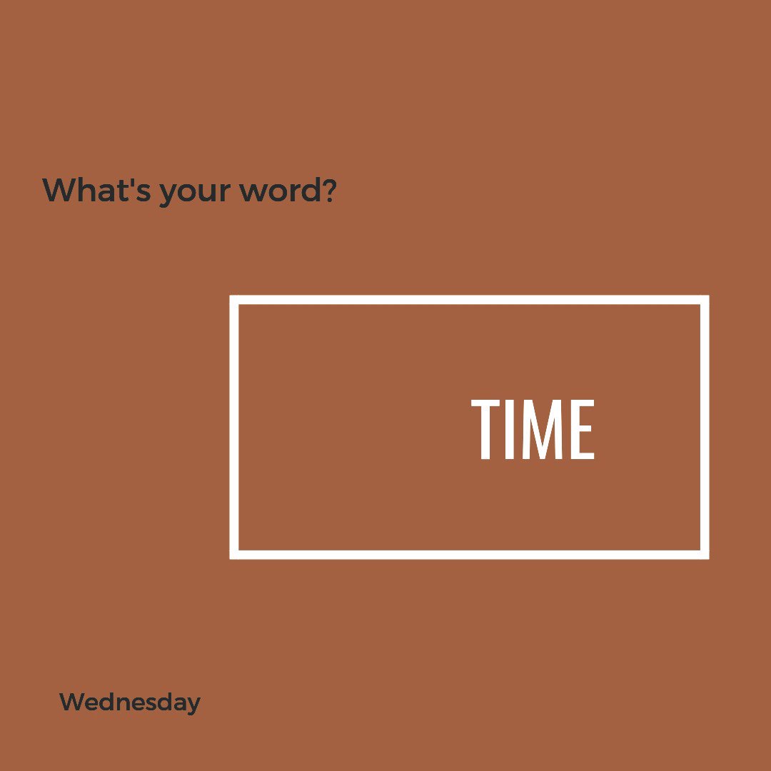 What’s Your Word: Time