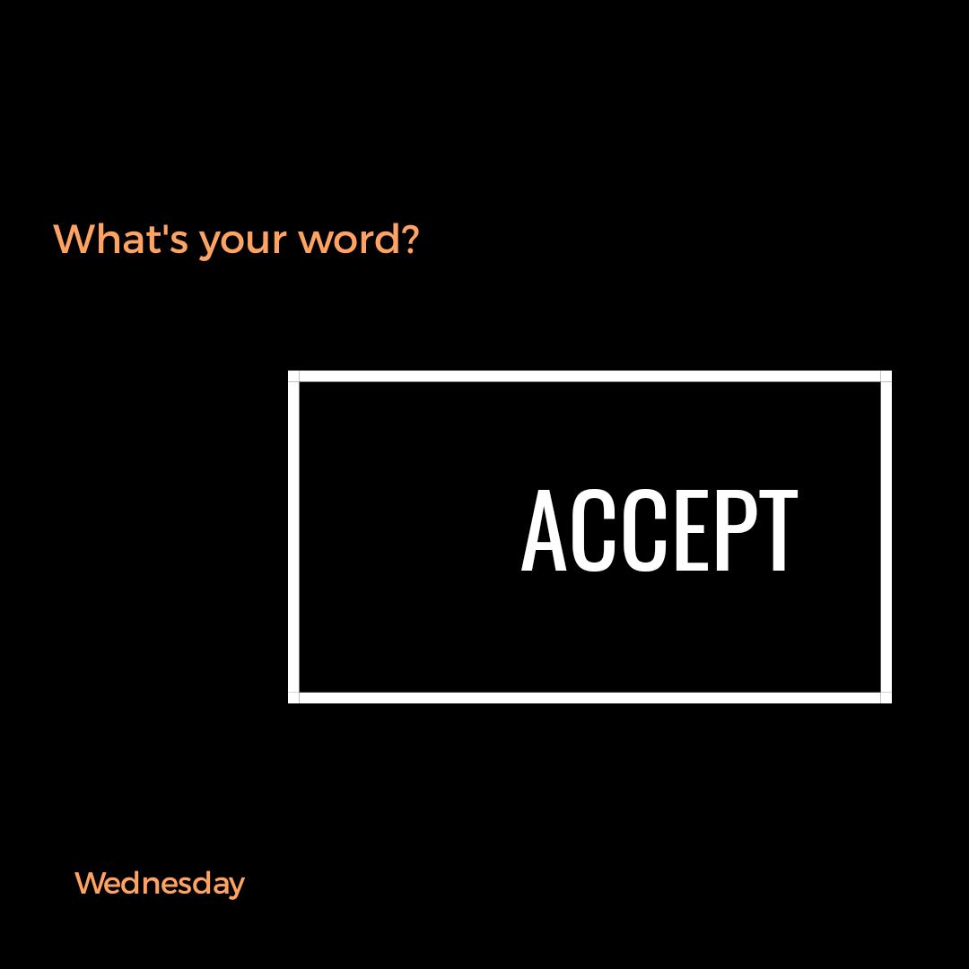 What’s Your Word: Accept