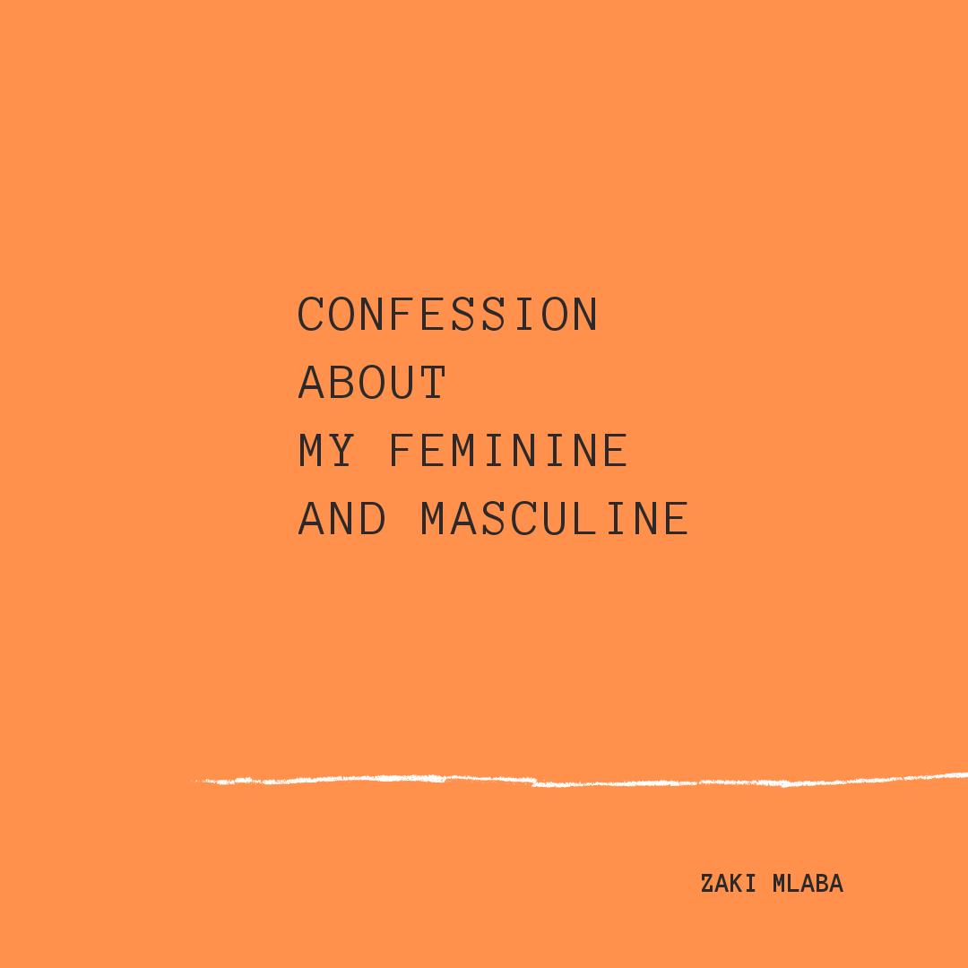 Confession About My Feminine and Masculine
